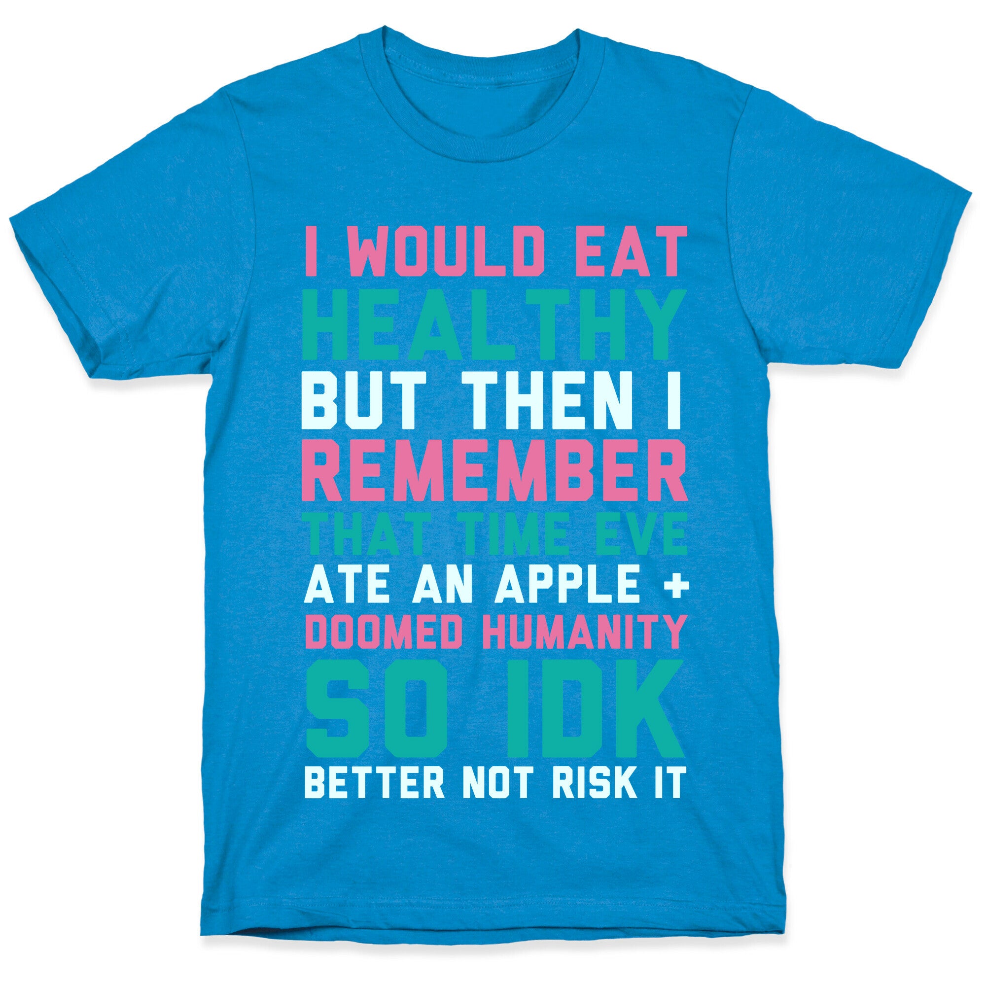 Eat Healthy T-Shirt